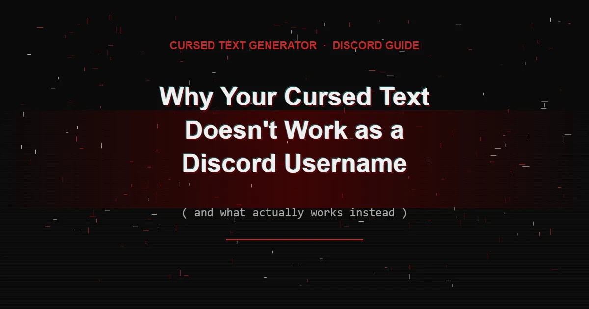 Why your cursed or Zalgo text does not work as a Discord username