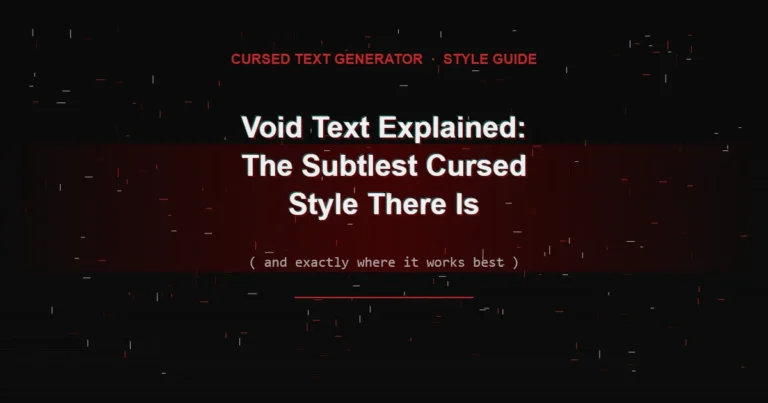 Void Text Explained: The Subtlest Cursed Style There Is